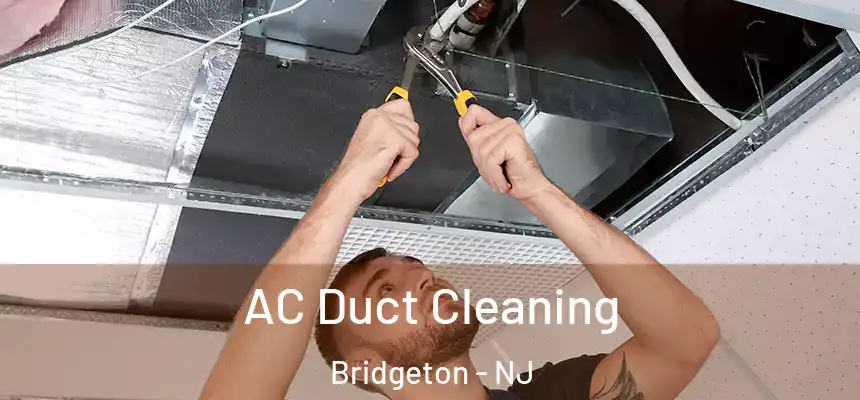  AC Duct Cleaning Bridgeton - NJ